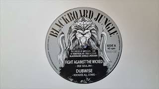 Fight Against The Wicked - Irie Souljah / Dubwise - Rockdis All Stars -  Blackboard Jungle BJ1214A