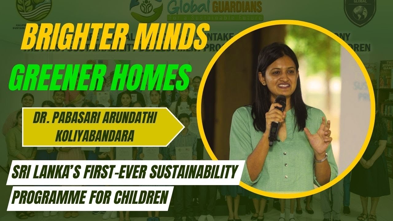 Brighter Minds | Greener Homes | Sri Lanka’s First-Ever Sustainability ...