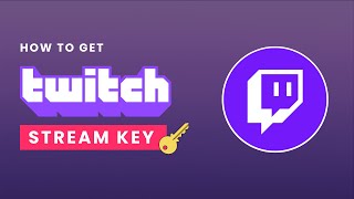 How to Get Your Stream Key on Twitch - Easy Guide!