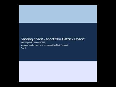 end credits for short film-pat rozon