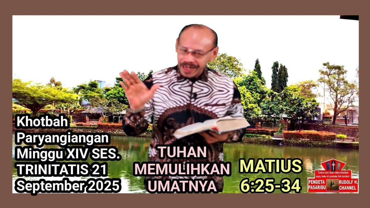 TUHAN MEMULIHKAN UMATNYA – Matius 6:25-34