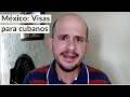 ¿ERES CUBANO Y ESTÁS PENSANDO VENIR A MÉXICO? Entonces debes conocer estos tipos de VISAS. 🇨🇺 y 🇲🇽.