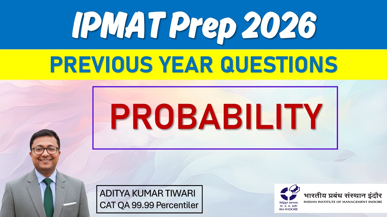 IPMAT 2026 Prep🔥 Probability IPMAT PYQs | PNC Probability || IIM Indore PYQ & Solutions
