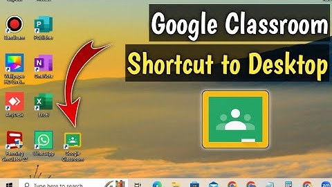 How to Add Google Classroom Shortcut To Desktop