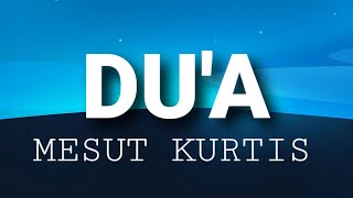 Mesut Kurtis - Du'a (Lyrics)