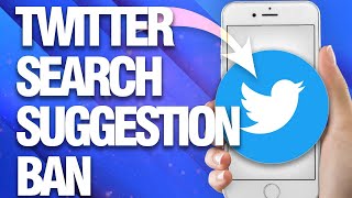 How To Fix Twitter Search Suggestion Ban