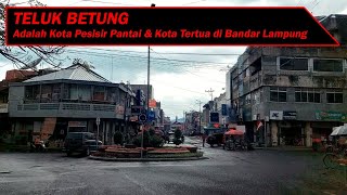 TELUK BETUNG KOTA TUA DI BANDAR LAMPUNG