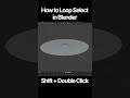 How to Loop Select in blender #blender #blender3d #fyp #animation #howto