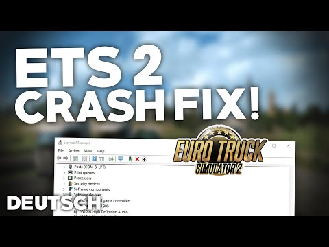 ETS/Euro Truck Simulator 2: CRASH/STÜRZT ab BEHEBEN! | Problemlösung | Crash fix Deutsch