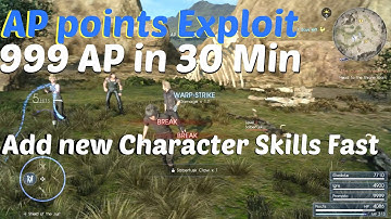 FINAL FANTASY XV - AP Boosting Exploit l FASTEST WAY TO GAIN AP POINTS