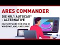 ARES Commander Die Nr 1 AutoCad® Alternative CAD Software für DWG in Windows, Mac, und Linux