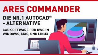 ARES Commander Die Nr 1 AutoCad® Alternative CAD Software für DWG in Windows, Mac, und Linux