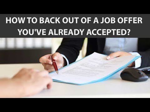 How To Back Out Of A Job Offer You&rsquo;ve Already Accepted?