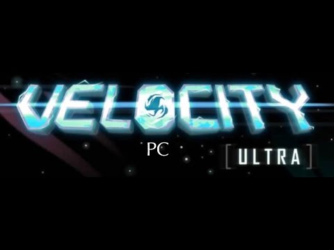 games people play Velocity Ultra Gameplay (PC)