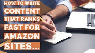 Content Writing Tutorial For Amazon Affiliate Sites That Will BLAST You To The Top Of Google!