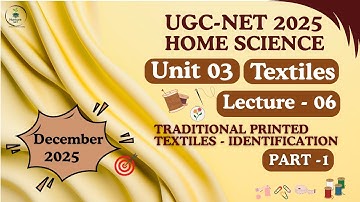 UGC-NET Home Sci| Unit-3 Textiles |Lecture-06 Traditional Printed Textiles - Identification(Part-01)