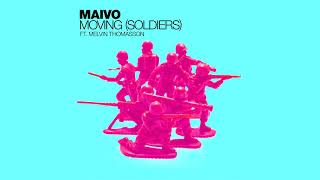 Maivo - Moving (Soldiers) Ft. Melvin Thomasson (Official Audio)