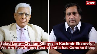 Sajad Lone-Civilian Killings in Kashmir Shameful, We Are Fearful but Rest of India has Gone to Sleep