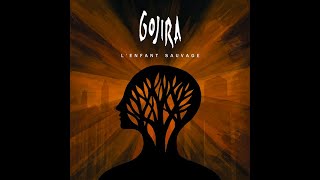 Gojira - L'enfant sauvage (Lyrics)