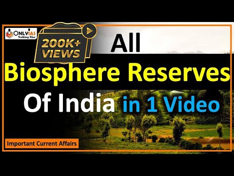 All Biosphere Reserve in India you must know | UPSC Prelims 2022 Special | Quick Revision
