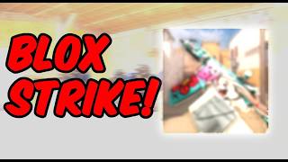 Blox Strike (Roblox) + announcement (channel wise)