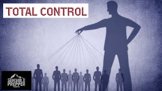 Total Control : Food, Firearms, Speech. Medical, Currency, Energy