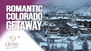 Vail, Colorado | Romantic Getaway | Living Lavishlee