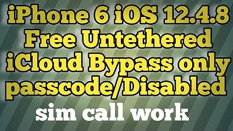 iPhone 6 iOS 12.4.8 FREE Untethered icloud bypass Sim call working on/off Fixed only passcode/Disabl
