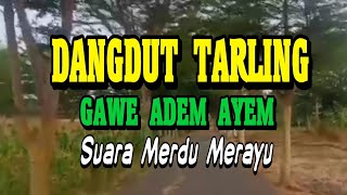 TARLING DANGDUT VIRAL 2026 GAWE ADEM AYEM BASSNYA EMPUK SUARA MERDU