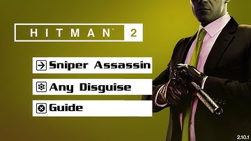 Hitman 2 - Landslide (Sapienza) - Sniper Assassin (UNSILENCED) - Guide