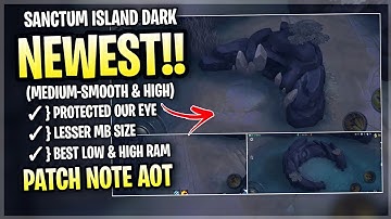 New! Sanctum Island Dark Mode SMOOTH MAP In Mobile Legends | Config Ml Anti Lag - Patch Aot