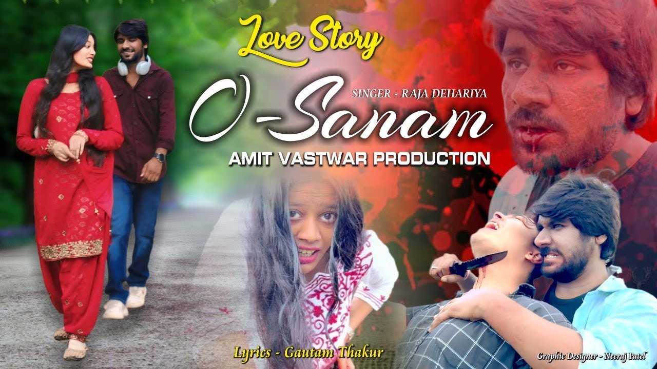 O SANAM | THE LOVE STORY | @AMIT VASTWAR | VASHU SAHU | GAUTAM THAKUR ...