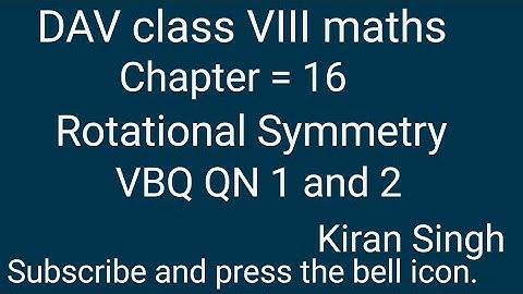 DAV maths /class VIII /chapter 16/Rotational Symmetry /VBQ QN 1 and 2