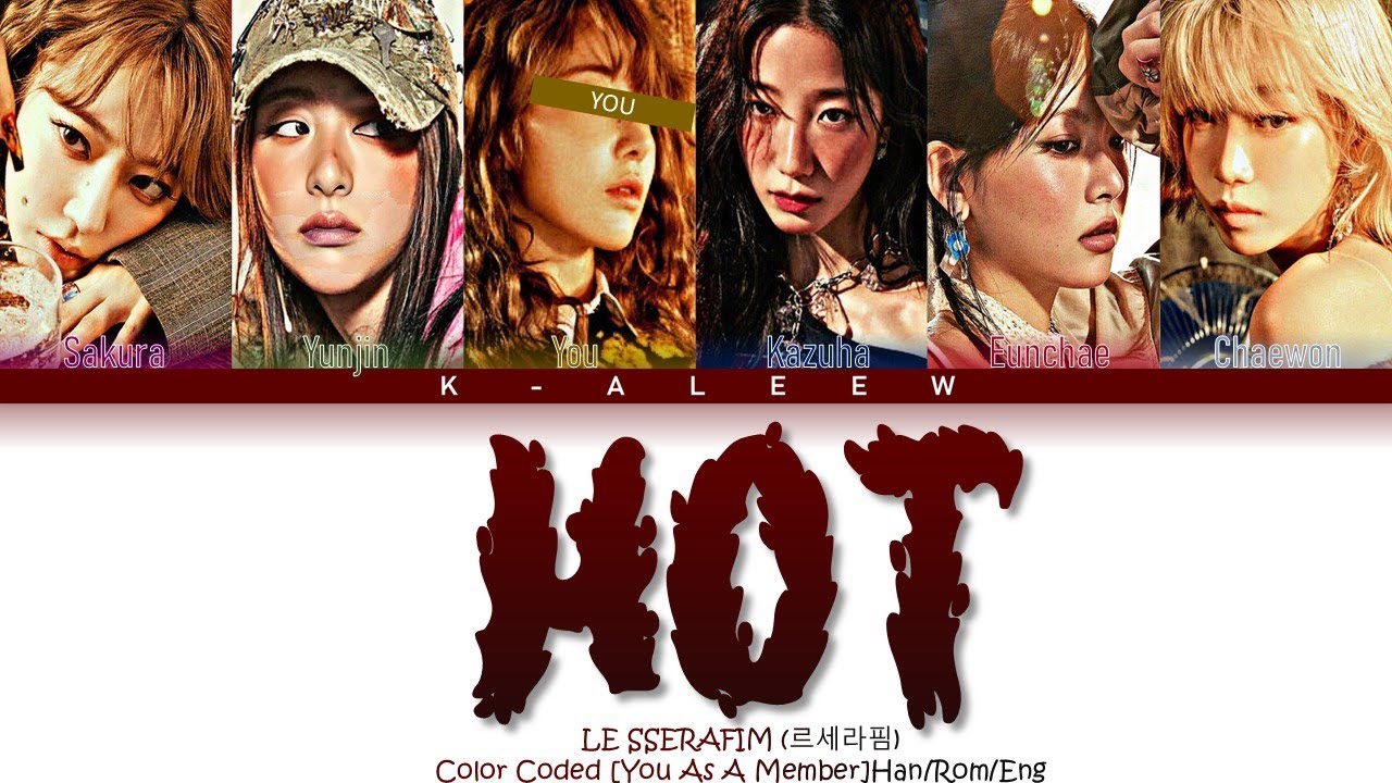 AI COVER] LE SSERAFIM (르세라핌) 'HOT' [6 Members] (Color Coded
