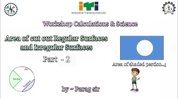 Area of cut out Regular Surfaces and Irregular Surfaces, Part-02,workshop calculation, dvet