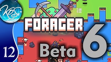 Forager Ep 12: MORE XP! - Beta 6! - Let