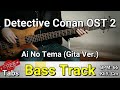 Detective Conan OST 2 - Ai No Tema (Gita Ver.) (Bass Track) Tabs