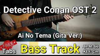 Detective Conan OST 2 - Ai No Tema (Gita Ver.) (Bass Track) Tabs