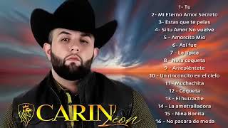 Carin Leon Mix - Sus Mejores Exitos - Tu, Mi Eterno Amor Secreto, Estas que te pelas