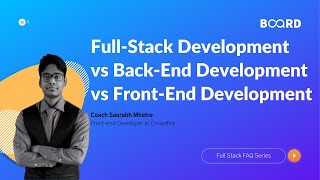 Full-Stack Development vs Back-End vs Front-End Development- Which One to Pick | Board Infinity
