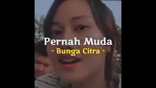 STORY WA PERNAH MUDA (Bunga Citra Lestari BCL)