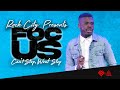 Focus // Part 13 // Can’t Stop, Won’t Stop! // Pastor Hollis Thomas