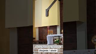 Adoracja Najświętszego Sakramentu/ukojenie utwór