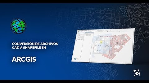 Conversión de archivos CAD a Shepefile en ArcGIS