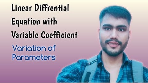 Variation of Parameters | Variable Coefficient Differential Equations | GATE, JAM, CSIR-NET, UG/PG