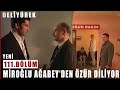 Miroğlu Ağabey&#39;den Özür Diliyor - Deli Yürek - 111.Bölüm