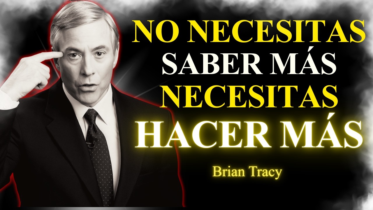 Oblígate a Tomar Acción, Si quieres Tener Éxito | Brian Tracy