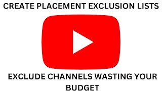 YouTube Ads Placement Exclusion List Builder