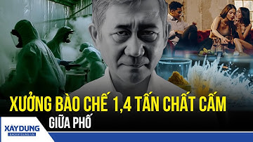 Phanh phui ‘xưởng ngầm’ giữa phố: 1,4 tấn chất cấm được sản xuất như “hàng công nghiệp” | BXD