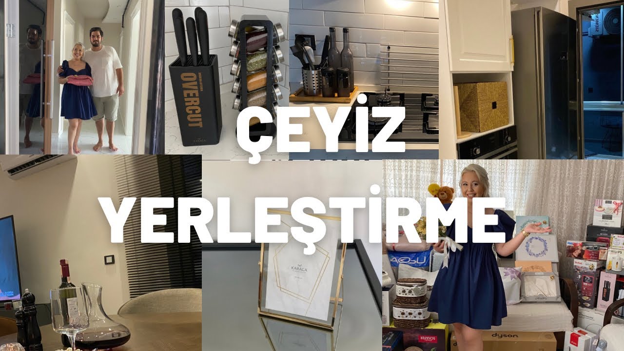 ÇEYİZ SERME | ÇEYİZ YERLEŞTİRME | EV YERLEŞTİRİYORUZ | DAVULLU ZURNALI ALMA |  MUTFAK YERLEŞTİRME |